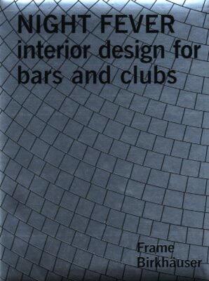 【预售】Night Fever: Interior Design for Bars and Clubs