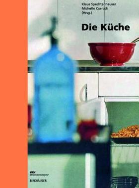 【预售】Die Kuche: Lebenswelt, Nutzung, Perspektiven