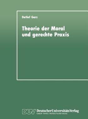 【预售】Theorie Der Moral Und Gerechte Praxis: Zur