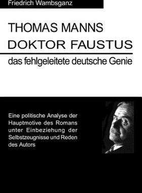 【预售】Thomas Mann Doktor Faustus Das Fehlgeleitete