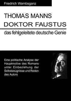 【预售】Thomas Mann Doktor Faustus Das Fehlgeleitete
