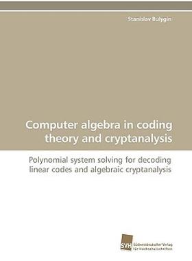 【预售】Computer Algebra in Coding Theory and Cryptanalysis