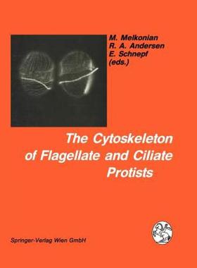 【预售】The Cytoskeleton of Flagellate and Ciliate Protists