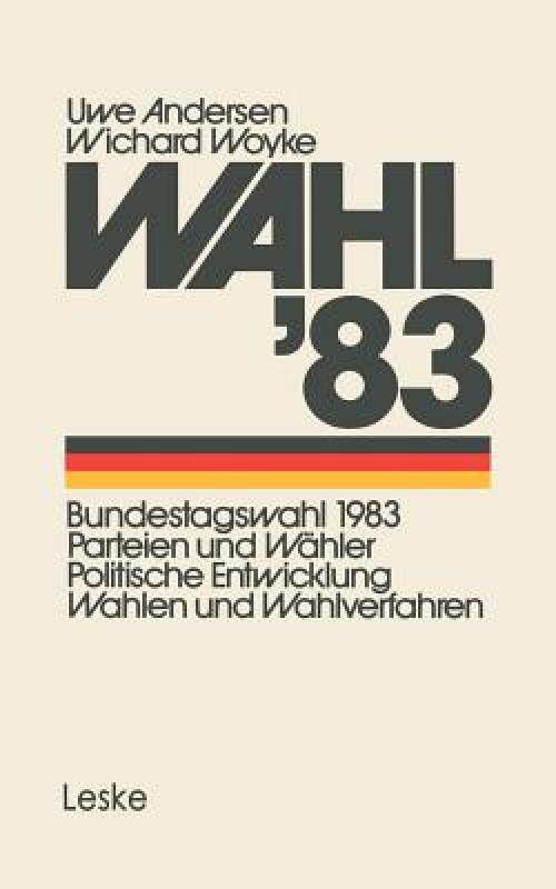 【预售】Wahl 83: Bundestagswahl 1983: Parteien Und Wahler