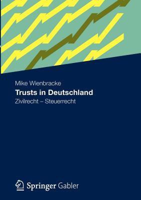 【预售】Trusts in Deutschland: Zivilrecht - Steuerrecht