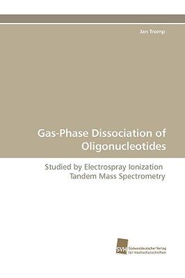 【预售】Gas-Phase Dissociation of Oligonucleotides