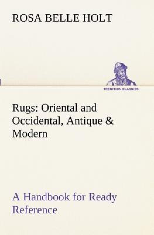 【预售】Rugs: Oriental and Occidental, Antique & Modern a