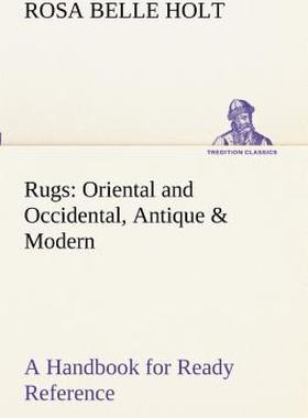 【预售】Rugs: Oriental and Occidental, Antique & Modern a