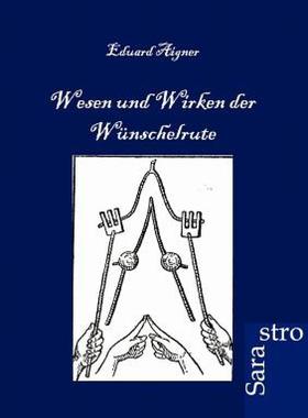 【预售】Wesen Und Wirken Der W Nschelrute