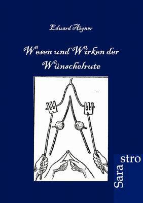 【预售】Wesen Und Wirken Der W Nschelrute