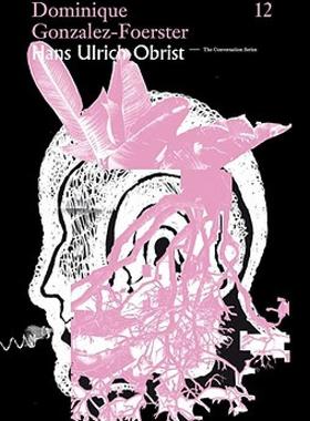 【预售】Hans Ulrich Obrist & Dominique Gonzalez-Foerster