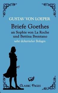 Von Bettina Briefe Und Roche Sophie Goethes 预售