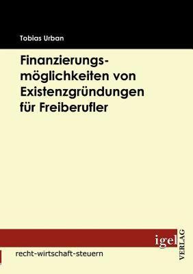 【预售】Finanzierungsm Glichkeiten Von Existenzgr Ndungen F