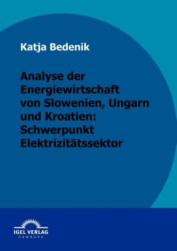 【预售】Analyse Der Energiewirtschaft Von Slowenien, Ungarn