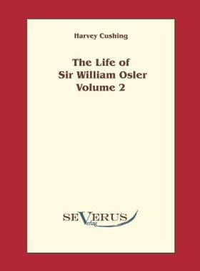 【预售】The Life of Sir William Osler, Volume 2