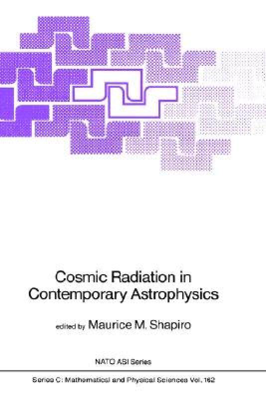 【预售】Cosmic Radiation in Contemporary Astrophysics