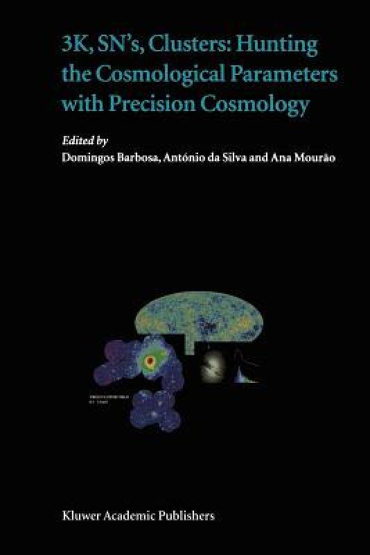 【预售】3k, Sn's, Clusters: Hunting the Cosmological