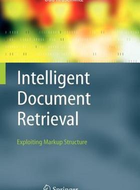 【预售】Intelligent Document Retrieval: Exploiting Markup