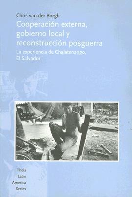 【预售】Cooperacion Externa, Gobierno Local y Reconstruccion
