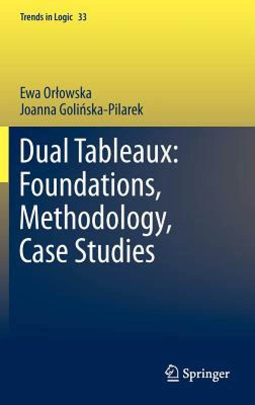 【预售】Dual Tableaux: Foundations, Methodology, Case