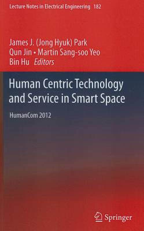 【预售】Human Centric Technology and Service in Smart Space: