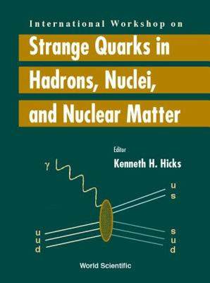 【预售】Strange Quarks in Hadrons, Nuclei and Nuclear Matter