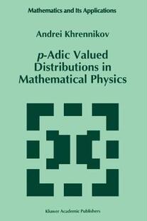 【预售】P-Adic Valued Distributions in Mathematical Physics