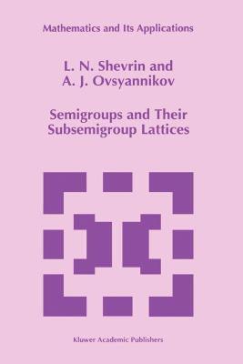 【预售】Semigroups and Their Subsemigroup Lattices