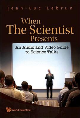 现货When the Scientist Presents: An Audio and Video