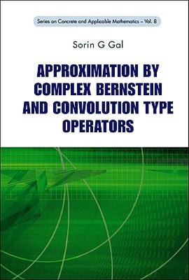 【预售】Approximation by Complex Bernstein and Convolution