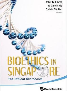 【预售】Bioethics in Singapore: The Ethical Microcosm