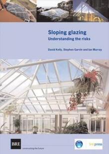 【预售】Sloping Glazing: Understanding the Risks (Br 471)