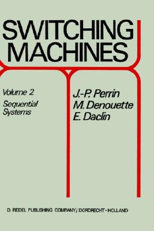 【预售】Switching Machines: Volume 2 Sequential Systems
