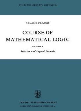 【预售】Course of Mathematical Logic: Volume I Relation and