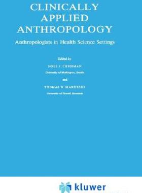 【预售】Clinically Applied Anthropology: Anthropologists in