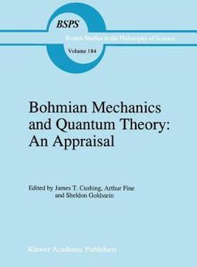 【预售】Bohmian Mechanics and Quantum Theory: An Appraisal