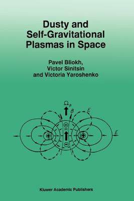 【预售】Dusty and Self-Gravitational Plasmas in Space