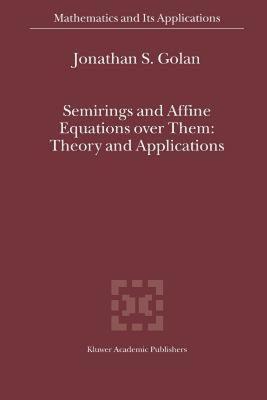 【预售】Semirings and Affine Equations Over Them: Theory and