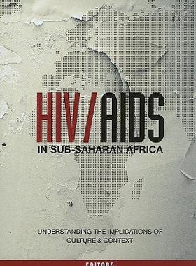 【预售】HIV/AIDS in Sub Saharan Africa: Understanding the