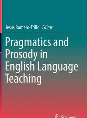 【预售】Pragmatics and Prosody in English Language Teaching