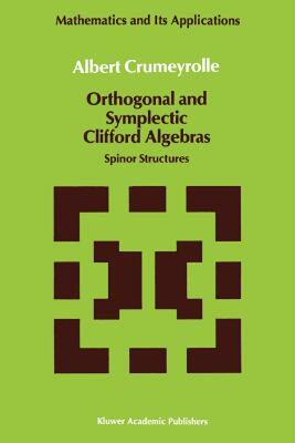 【预售】Orthogonal and Symplectic Clifford Algebras: Spinor