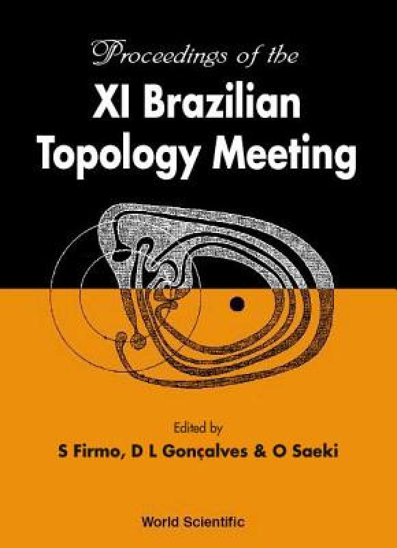 【预售】Proceedings of the XI Brazilian Topology Meeting