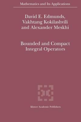 【预售】Bounded and Compact Integral Operators