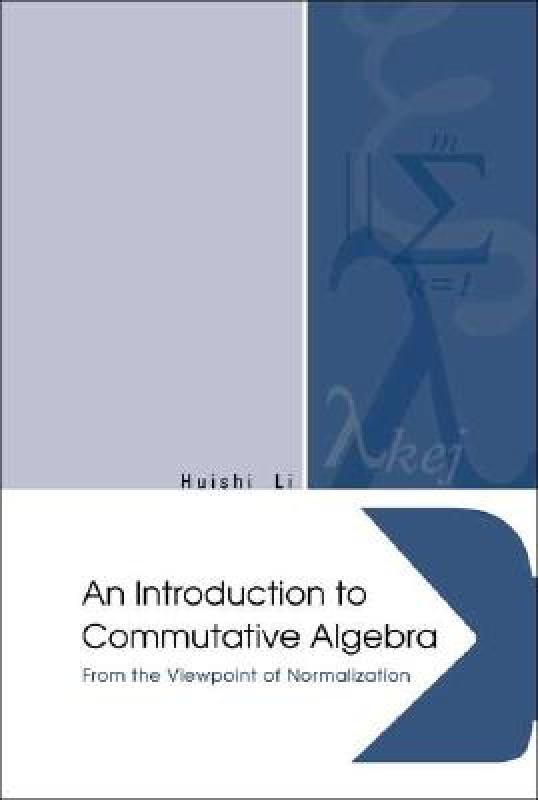 【预售】An Introduction to Commutative Algebra: From the
