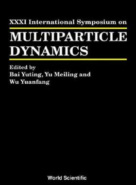 【预售】Multiparticle Dynamics - Proceedings of the XXXI