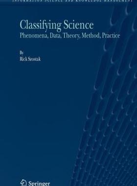 【预售】Classifying Science: Phenomena, Data, Theory