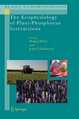 【预售】The Ecophysiology of Plant-Phosphorus Interactions