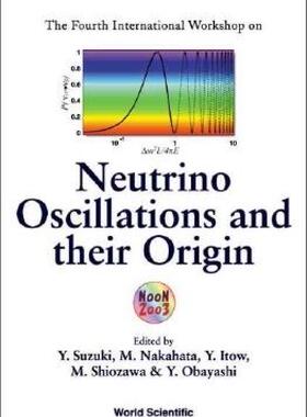 【预售】Neutrino Oscillations and Their Origin, Proceedings