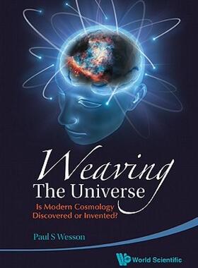 【预售】Weaving the Universe: Is Modern Cosmology Discovered