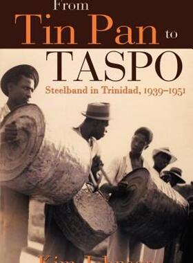 【预售】From Tin Pan to Taspo: Steelband in Trinidad
